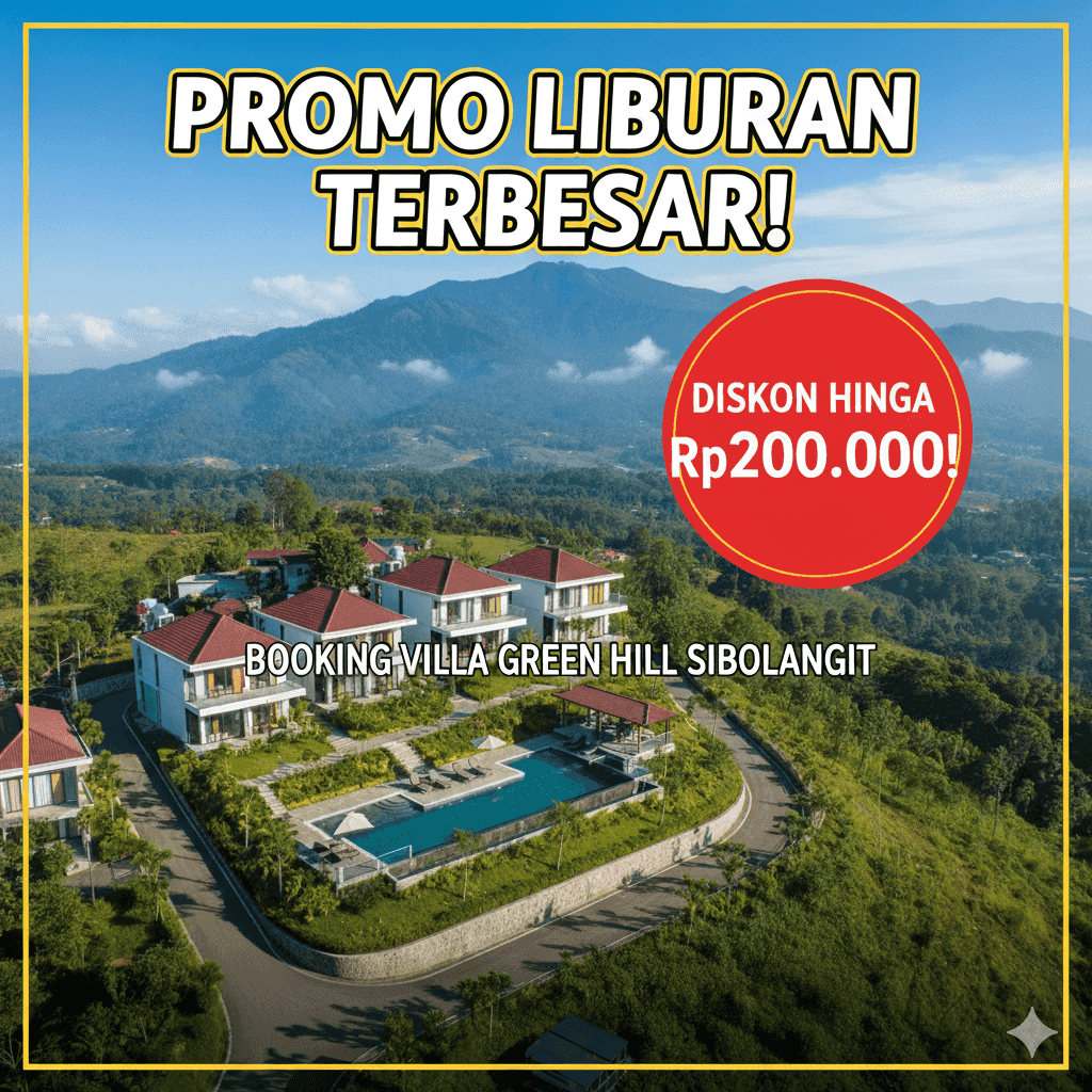Promo Diskon Booking Villa Green Hill Sibolangit Terbesar Tahun 2025
